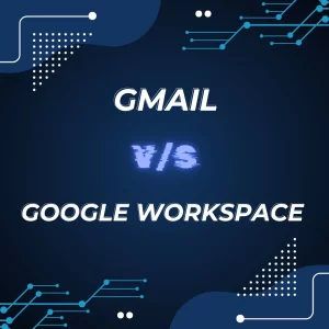 Gmail Vs Google Workspace